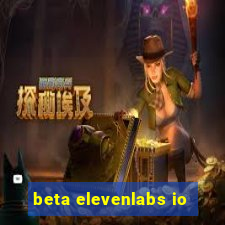 beta elevenlabs io